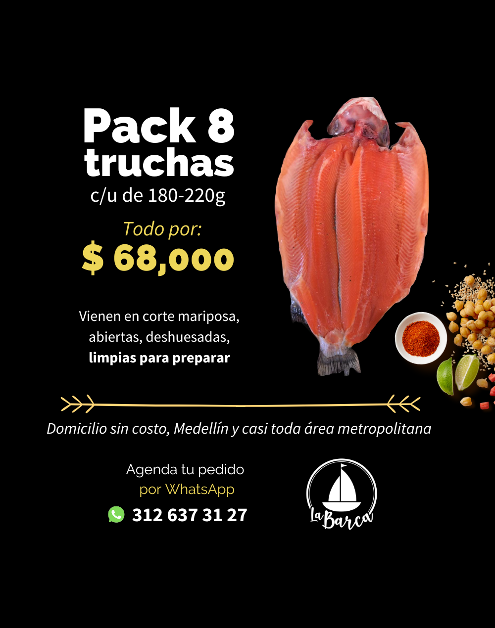 Trucha mariposa (x8)